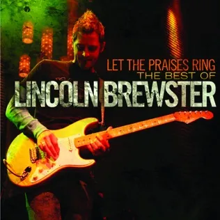 Lincoln Brewster He's All I Need