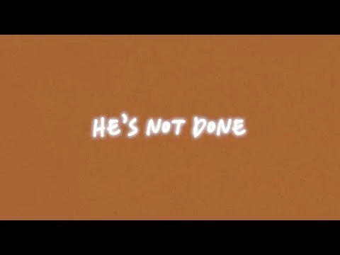 He's Not Done official video thumbnail