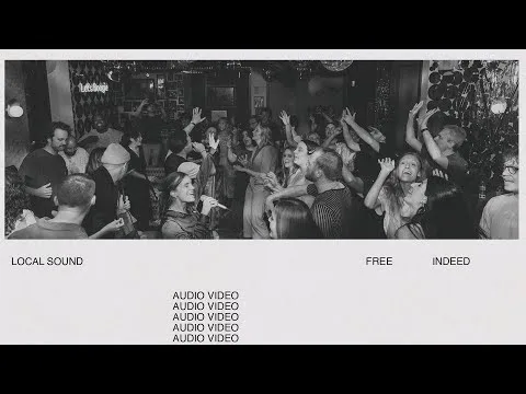 Free Indeed by Local Sound video thumbnail