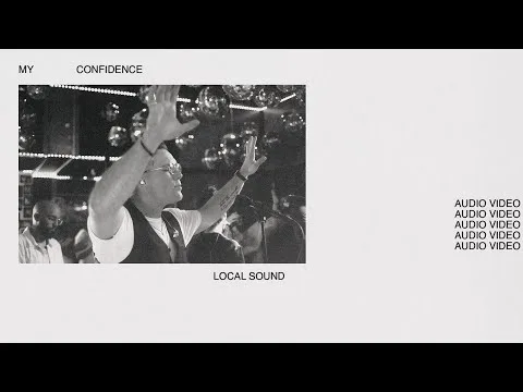 My Confidence by Local Sound video thumbnail