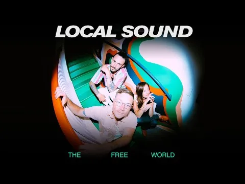 The Free World by Local Sound video thumbnail