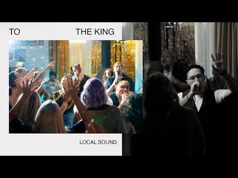 To The King by Local Sound video thumbnail