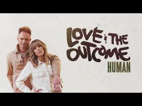 Human by Love And The Outcome video thumbnail