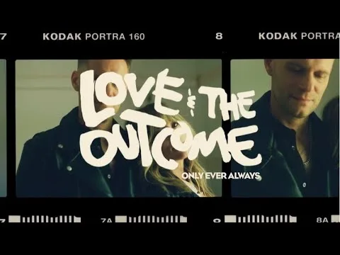 Only Ever Always by Love And The Outcome video thumbnail