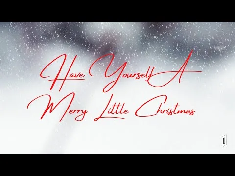Have Yourself A Merry Little Christmas official video thumbnail