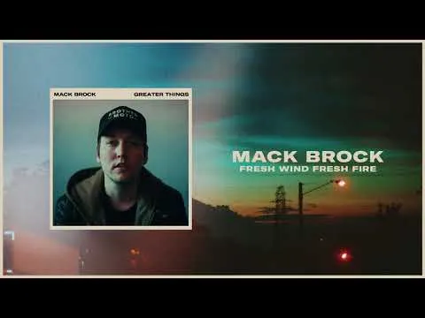 Fresh Wind Fresh Fire by Mack Brock video thumbnail