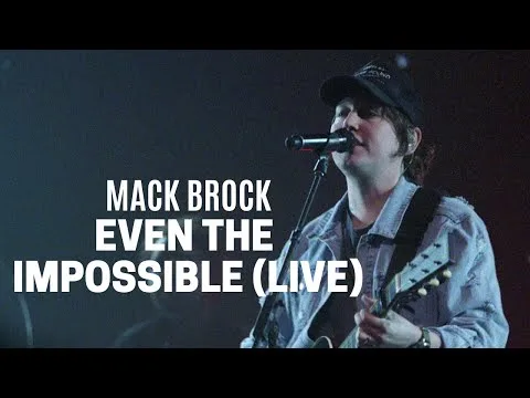Even The Impossible by Mack Brock video thumbnail