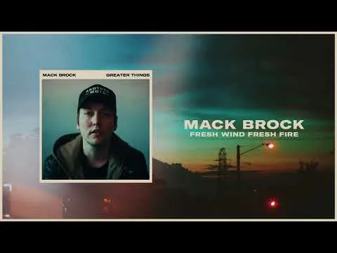 Fresh Wind Fresh Fire by Mack Brock video thumbnail