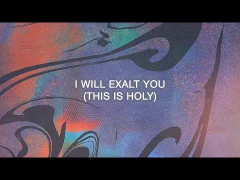 I Will Exalt You (This Is Holy) official video thumbnail