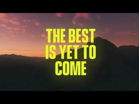 The Best Is Yet To Come by Mack Brock video thumbnail