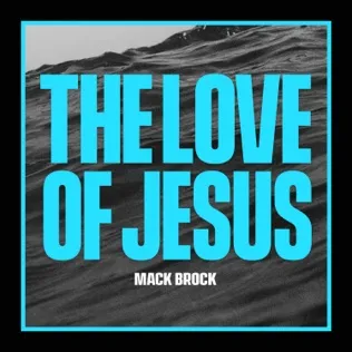 Mack Brock The Love Of Jesus