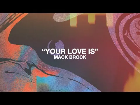 Your Love Is... by Mack Brock video thumbnail