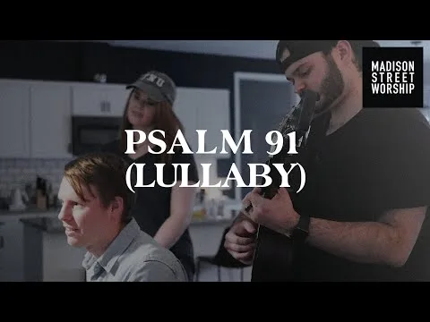 Psalm 91 by Madison Street Worship video thumbnail