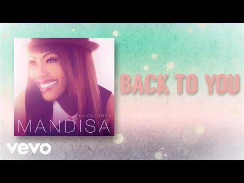 Back to You by Mandisa video thumbnail
