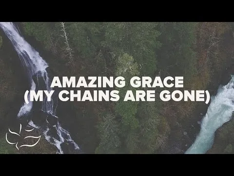 Amazing Grace (My Chains Are Gone) official video thumbnail