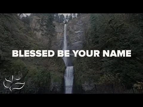 Blessed Be Your Name by Maranatha! Music video thumbnail
