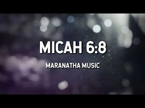 Micah6:8 official video thumbnail