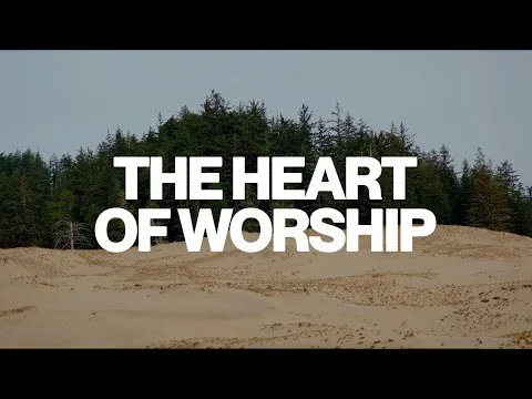 The Heart of Worship official video thumbnail