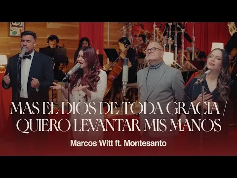 Mas El Dios De Toda Gracia / Quiero Levantar Mis Manos (feat. Montesanto) official video thumbnail