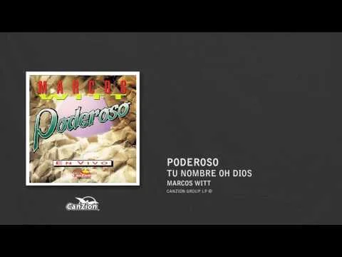 Tu Nombre Oh Dios by Marcos Witt video thumbnail