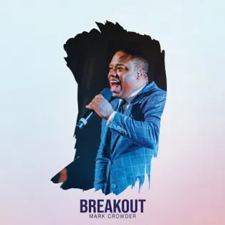 Mark Crowder Breakout