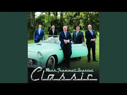 Because He Lives by Mark Trammell Quartet video thumbnail