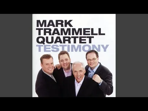 Testimony by Mark Trammell Quartet video thumbnail