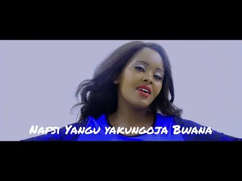 Nafsi Yangu Yakungoja Bwana  by Martha Mwangi video thumbnail