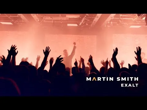 Exalt by Martin Smith video thumbnail