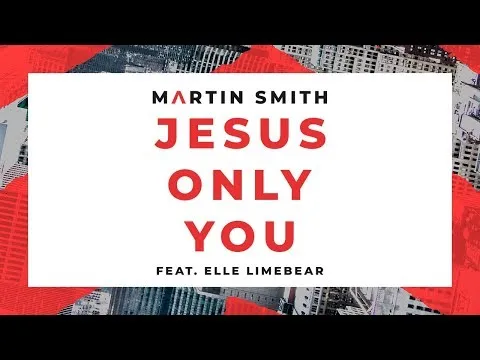 Jesus Only You by Martin Smith video thumbnail