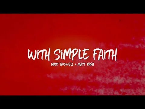 With Simple Faith by Matt Papa video thumbnail