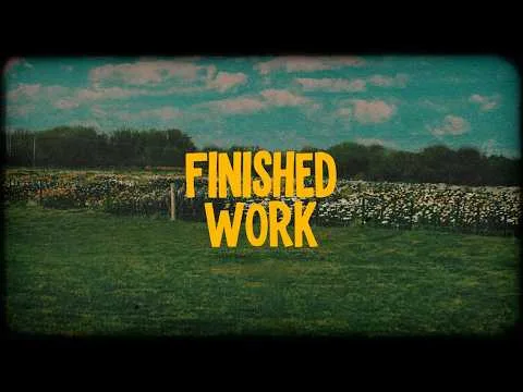 Finished Work official video thumbnail