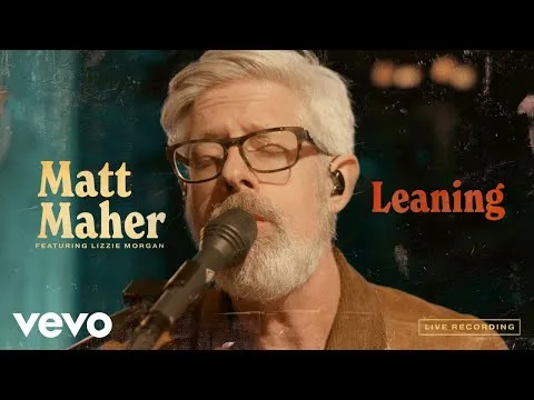 Leaning by Matt Maher video thumbnail