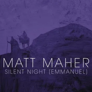 Matt Maher Silent Night (Emmanuel)