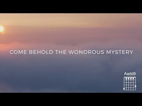 Come Behold The Wondrous Mystery by Matt Papa video thumbnail