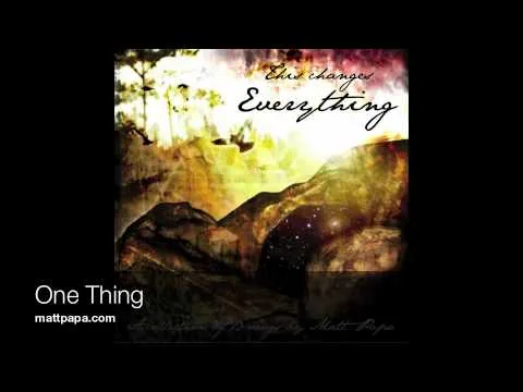 One Thing by Matt Papa video thumbnail