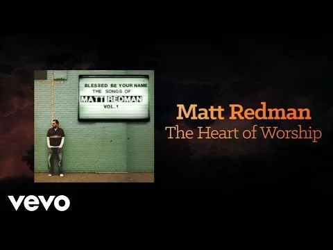 Heart of Worship official video thumbnail