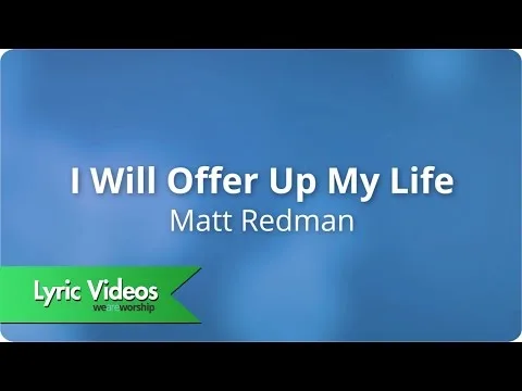I Will Offer Up My Life official video thumbnail