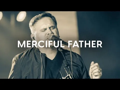 Merciful Father official video thumbnail