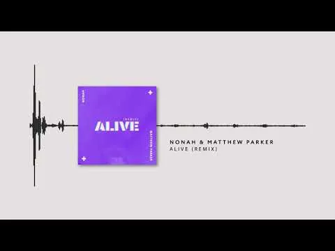 Alive (Remix) by Matthew Parker video thumbnail