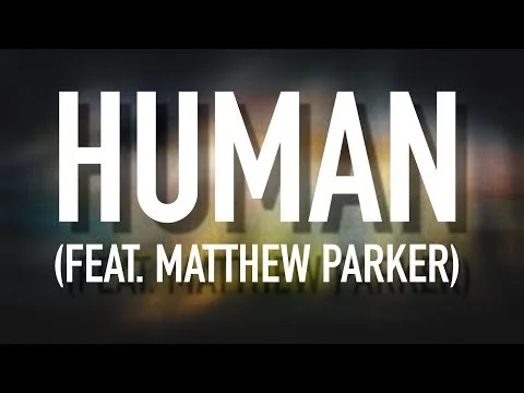 Human by Matthew Parker video thumbnail