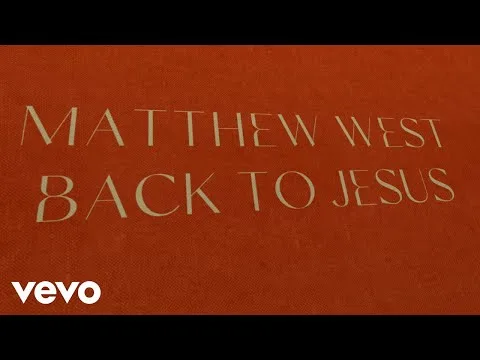 Back To Jesus by Matthew West video thumbnail