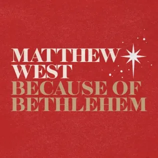 Matthew West Because Of Bethlehem