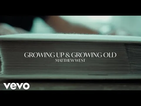 Growing Up And Growing Old by Matthew West video thumbnail