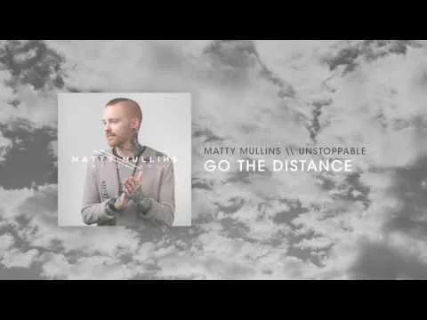 Go the Distance by Matty Mullins video thumbnail