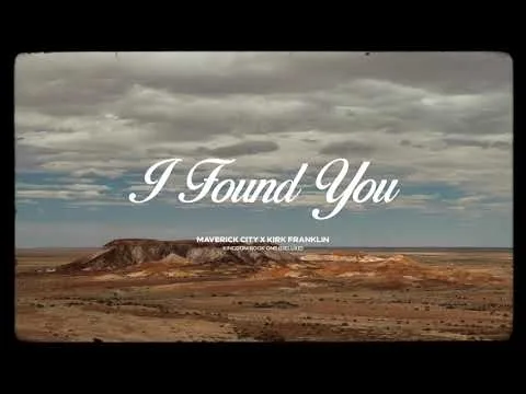 I Found You by Maverick City Music video thumbnail