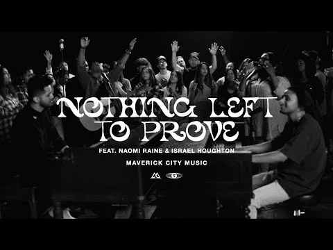 Nothing Left To Prove by Maverick City Music video thumbnail