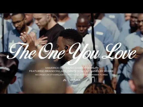 The One You Love by Maverick City Music video thumbnail
