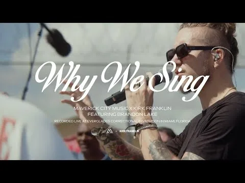 Why We Sing by Maverick City Music video thumbnail