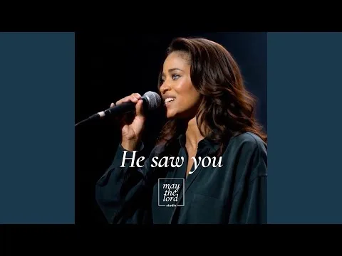 He Saw You by May the Lord Studio video thumbnail